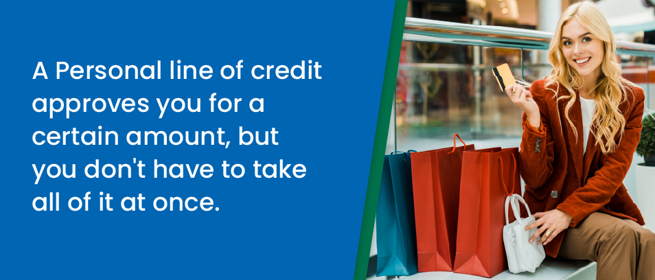 A Personal Line of credit approves you for a certain amount, but you don't have to spend all of it at once - Woman with shopping bags and a credit card